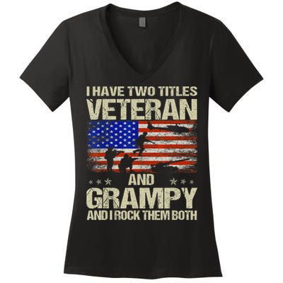 I Have Two Titles Veteran And Grampy And I Rock Them Both Women's V-Neck T-Shirt