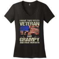 I Have Two Titles Veteran And Grampy And I Rock Them Both Women's V-Neck T-Shirt