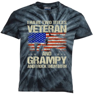 I Have Two Titles Veteran And Grampy And I Rock Them Both Kids Tie-Dye T-Shirt