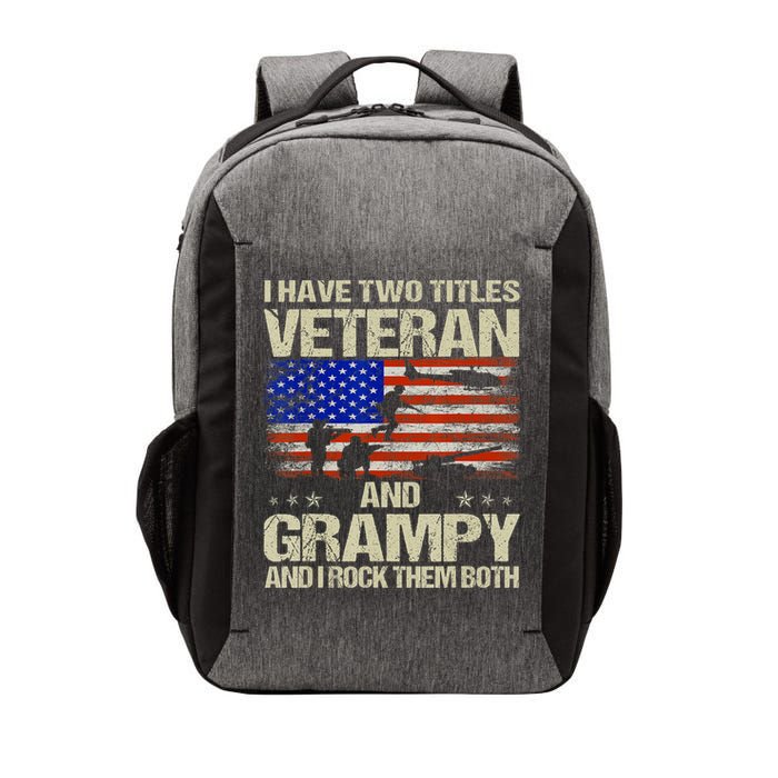 I Have Two Titles Veteran And Grampy And I Rock Them Both Vector Backpack