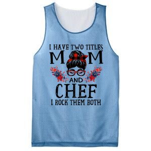 I Have Two Titles Mom And Chef Red Buffalo Mothers Day Funny Gift Mesh Reversible Basketball Jersey Tank