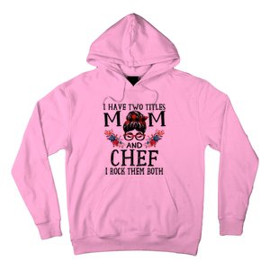 I Have Two Titles Mom And Chef Red Buffalo Mothers Day Funny Gift Hoodie