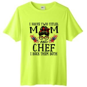 I Have Two Titles Mom And Chef Red Buffalo Mothers Day Funny Gift Tall Fusion ChromaSoft Performance T-Shirt