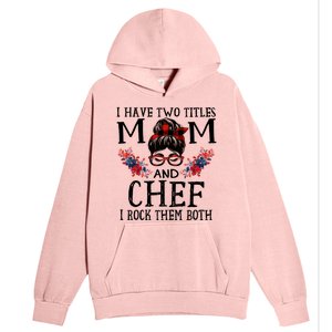 I Have Two Titles Mom And Chef Red Buffalo Mothers Day Funny Gift Urban Pullover Hoodie