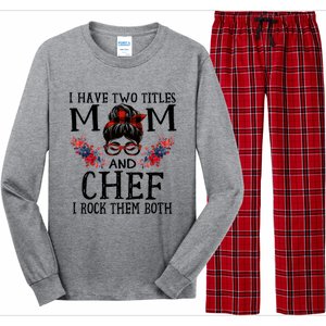 I Have Two Titles Mom And Chef Red Buffalo Mothers Day Funny Gift Long Sleeve Pajama Set