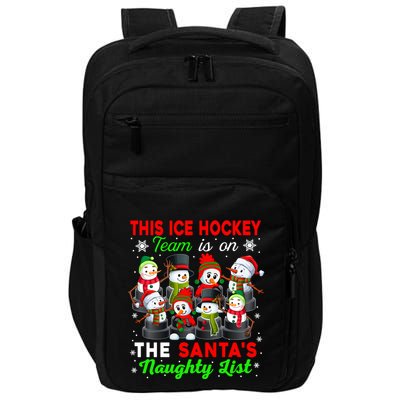 Ice Hockey Team Is On SantaS Naughty List Xmas Snow Gift Impact Tech Backpack