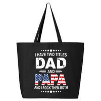I Have Two Titles Dad And Papa Rock Them Both USA 25L Jumbo Tote
