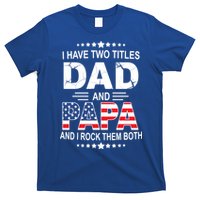 I Have Two Titles Dad And Papa Rock Them Both USA T-Shirt