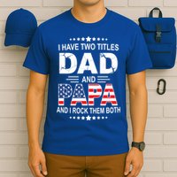 I Have Two Titles Dad And Papa Rock Them Both USA T-Shirt