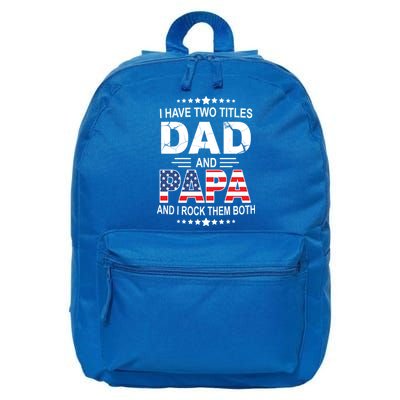 I Have Two Titles Dad And Papa Rock Them Both USA 16 in Basic Backpack
