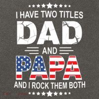 I Have Two Titles Dad And Papa Rock Them Both USA Cotton Canvas Backpack