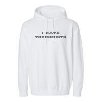 I Hate Terrorists Garment-Dyed Fleece Hoodie