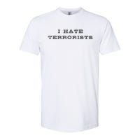 I Hate Terrorists Softstyle CVC T-Shirt