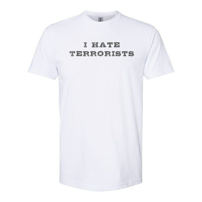 I Hate Terrorists Softstyle CVC T-Shirt