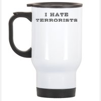 I Hate Terrorists Stainless Steel Travel Mug