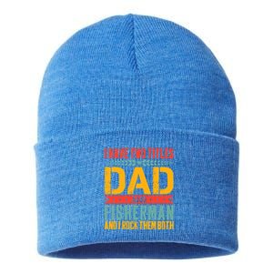 I Have Two Titles Dad And Fisher Father Day Fishing Dad Cool Gift Sustainable Knit Beanie