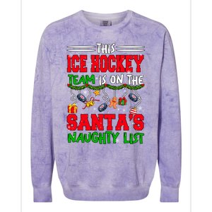 Ice Hockey Team Is On SantaS Xmas Naughty List Funny Player Gift Colorblast Crewneck Sweatshirt