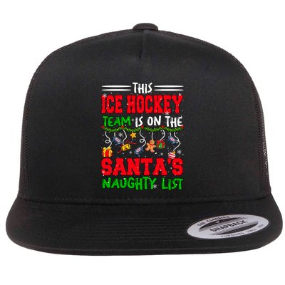 Ice Hockey Team Is On SantaS Xmas Naughty List Funny Player Gift Flat Bill Trucker Hat