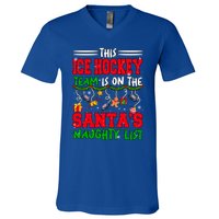 Ice Hockey Team Is On SantaS Xmas Naughty List Funny Player Gift V-Neck T-Shirt