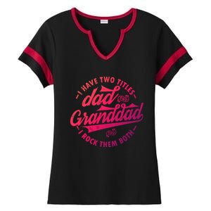 I Have Two Titles Dad And Granddad Gift For Funny Grandpa Gift Ladies Halftime Notch Neck Tee