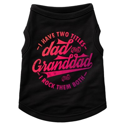 I Have Two Titles Dad And Granddad Gift For Funny Grandpa Gift Doggie Tank