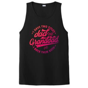 I Have Two Titles Dad And Granddad Gift For Funny Grandpa Gift PosiCharge Competitor Tank