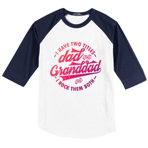 I Have Two Titles Dad And Granddad Gift For Funny Grandpa Gift Baseball Sleeve Shirt