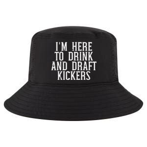 Im Here To Draft Kickers Funny Draft Party Fantasy Football Cool Comfort Performance Bucket Hat