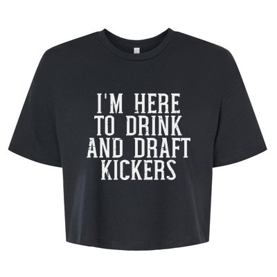 Im Here To Draft Kickers Funny Draft Party Fantasy Football Bella+Canvas Jersey Crop Tee