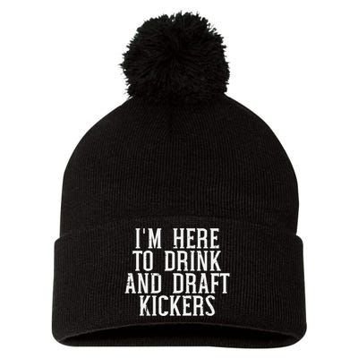 Im Here To Draft Kickers Funny Draft Party Fantasy Football Pom Pom 12in Knit Beanie