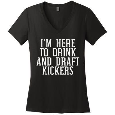 Im Here To Draft Kickers Funny Draft Party Fantasy Football Women's V-Neck T-Shirt