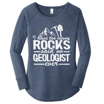 I Have Too Y Rocks Said No Geologist Ever Rock Collector Gift Women's Perfect Tri Tunic Long Sleeve Shirt