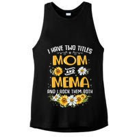 I Have Two Titles Mom And Mema And I Rock Them Both Ladies PosiCharge Tri-Blend Wicking Tank