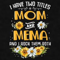 I Have Two Titles Mom And Mema And I Rock Them Both Ladies PosiCharge Tri-Blend Wicking Tank