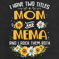 I Have Two Titles Mom And Mema And I Rock Them Both Cool Comfort Performance Bucket Hat