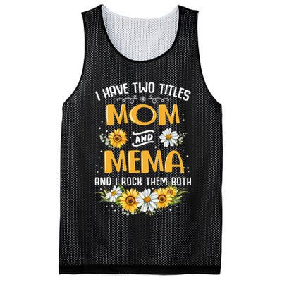 I Have Two Titles Mom And Mema And I Rock Them Both Mesh Reversible Basketball Jersey Tank