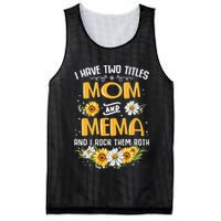 I Have Two Titles Mom And Mema And I Rock Them Both Mesh Reversible Basketball Jersey Tank