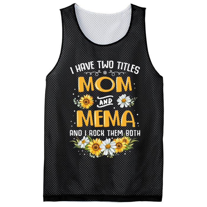 I Have Two Titles Mom And Mema And I Rock Them Both Mesh Reversible Basketball Jersey Tank