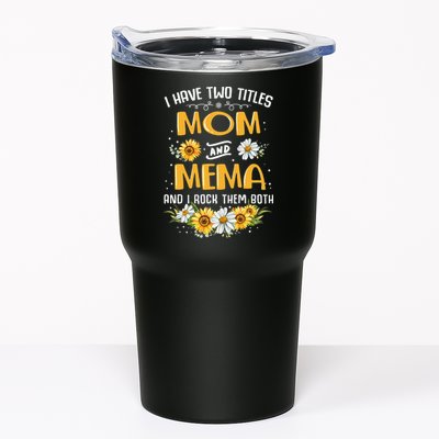 I Have Two Titles Mom And Mema And I Rock Them Both Tumbler