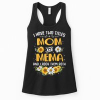 I Have Two Titles Mom And Mema And I Rock Them Both Womens Tank Top