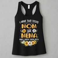 I Have Two Titles Mom And Mema And I Rock Them Both Womens Tank Top