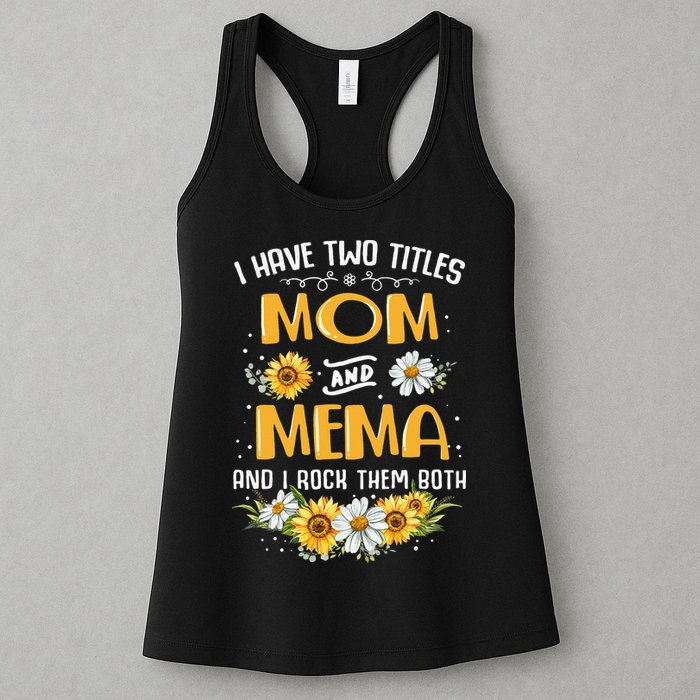 I Have Two Titles Mom And Mema And I Rock Them Both Womens Tank Top