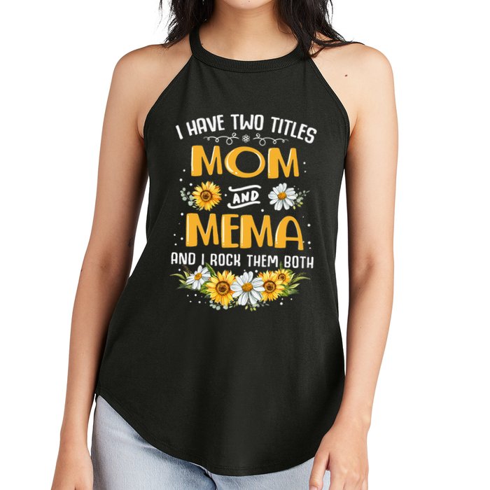 I Have Two Titles Mom And Mema And I Rock Them Both Women's Perfect Tri Rocker Tank