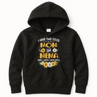 I Have Two Titles Mom And Mema And I Rock Them Both Kids Hoodie