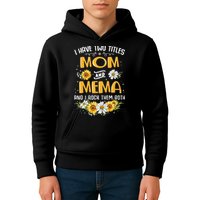 I Have Two Titles Mom And Mema And I Rock Them Both Kids Hoodie