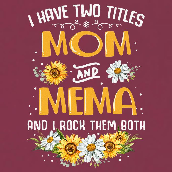 I Have Two Titles Mom And Mema And I Rock Them Both 16oz Travel Tumbler
