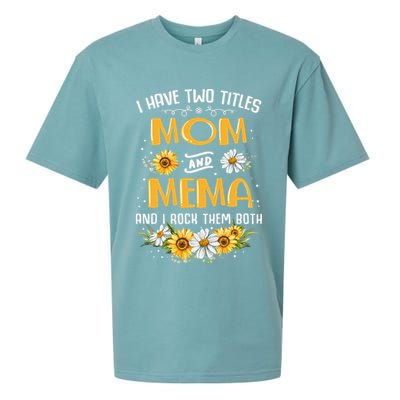 I Have Two Titles Mom And Mema And I Rock Them Both Sueded Cloud Jersey T-Shirt
