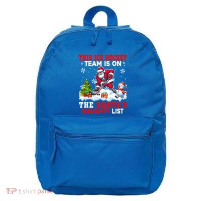 Ice Hockey Team Is On SantaS Xmas Naughty List Funny Santa Gift 16 in Basic Backpack