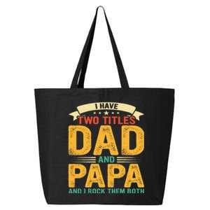 I Have Two Titles Dad And Papa Funny Fathers Day 25L Jumbo Tote