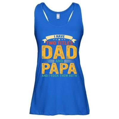 I Have Two Titles Dad And Papa Funny Fathers Day Ladies Essential Flowy Tank